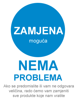 Nije strašno ako utvrdite da vam ne odgvara veličina ili kroj. Zamjenit ćemo vam produkte.